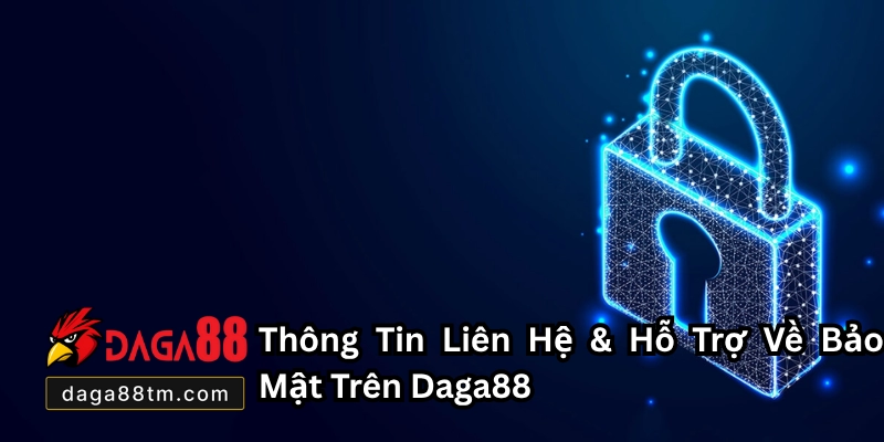 Chính Sách Bảo Mật Daga88