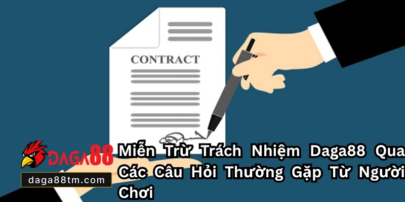Miễn Trừ Trách Nhiệm Daga88