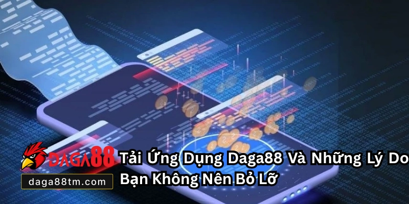 Tải Ứng Dụng Daga88